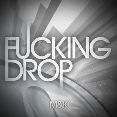 ****ing Drop 專輯 M&K/茶葉