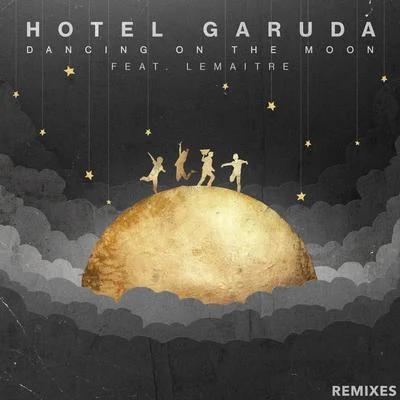 Dancing On The Moon (Remixes) 專輯 Hotel Garuda/Justin Jay