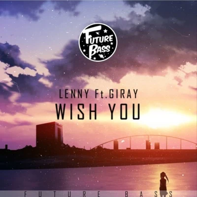 Wish You 專輯 Lenny/Keyano/kataa/Shiloff/Augusto Gagliardi