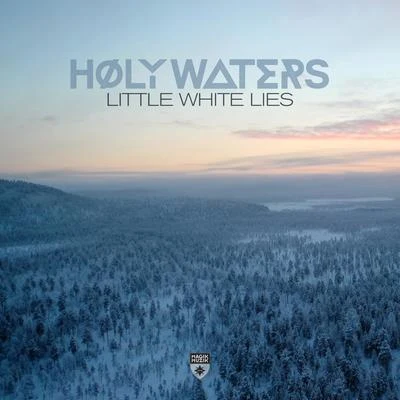 HØLY WATERS Little White Lies