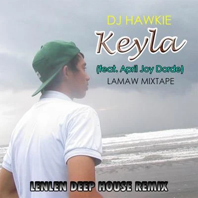 Keyla (Len Len Remix) 專輯 IM-J IE/DJ Hawkie