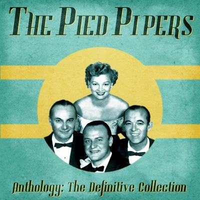 Anthology: The Definitive Collection (Remastered) 專輯 The Pied Pipers