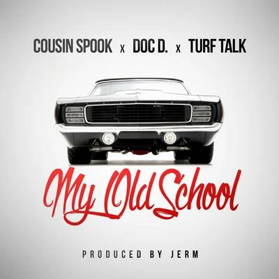 my old school (feat. doc D turf talk) 專輯 Cousin Spook/Lee Majors