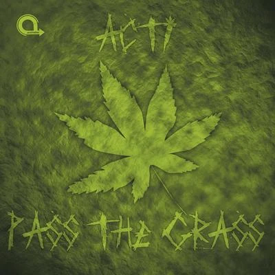 Pass the Grass 專輯 Acti