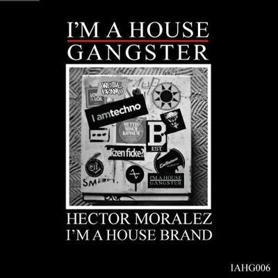 I&#x27;m A House Brand 专辑 Eddie Leader/Hector Moralez