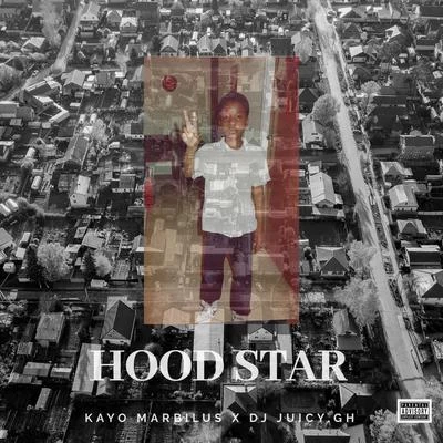 Hood Star (feat. DJ Juicy.gh) 专辑 Kayo Marbilus/Orianna George