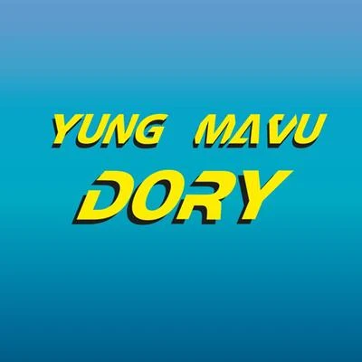 Dory 專輯 Yung Mavu/Geeeko/Chuki Beats/Frenetik/YG Pablo