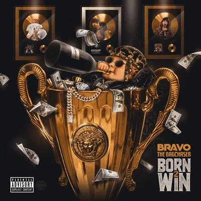 Born 2 Win 专辑 Fenix Flexin/Bravo The Bagchaser