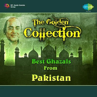 The Golden Collection Best Ghazals From Pakistan 專輯 Ghulam Ali