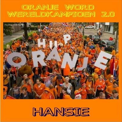 Oranje Word Wereldkampioen 2.0 专辑 Lauwtje/Hansie