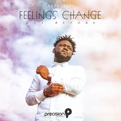 Feelings Change (Day Before) 專輯 Skinny Fabulous/Teddy Rhymez/Precision Productions