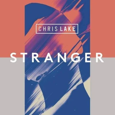 Stranger 專輯 Chris Lake/Green Velvet