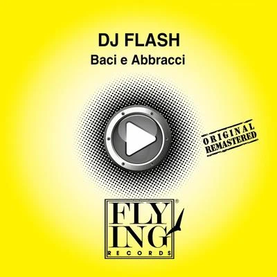 Baci e abbracci 專輯 DJ FLash