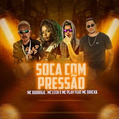 Soca com Pressão 专辑 Mc Rodrigo