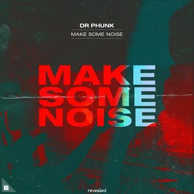 Make Some Noise 專輯 Dr Phunk