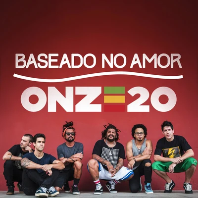 Baseado No Amor 專輯 Onze:20