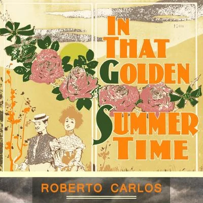 In That Golden Summer Time 專輯 Roberto Carlos