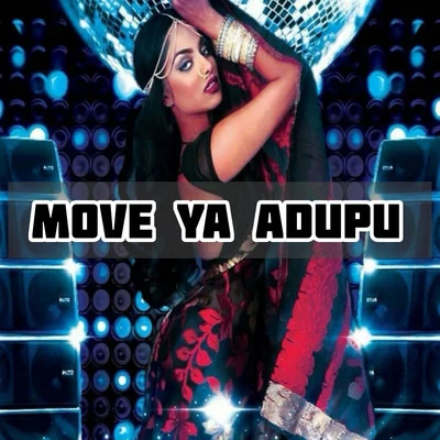 Move Ya Adupu 专辑 DJ Sathiya/Mukesh/Shabir