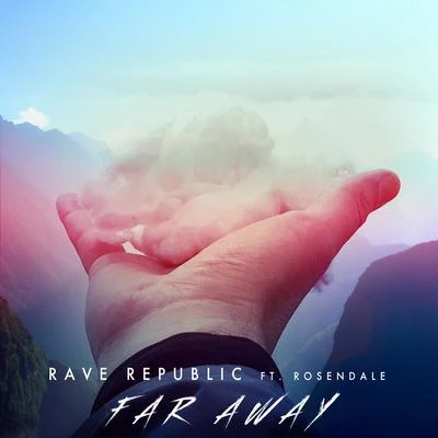 Far Away 专辑 乔毓明 (Ming Bridges)/Rave Republic/Fulses