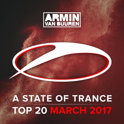 A State Of Trance Top 20 - March 2017 (Including Classic Bonus Track) 專輯 Armin van Buuren