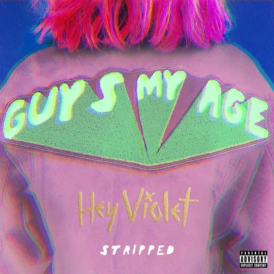 Guys My Age (Stripped) 专辑 Hey Violet