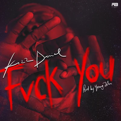 Fvck You 專輯 Kizz Daniel