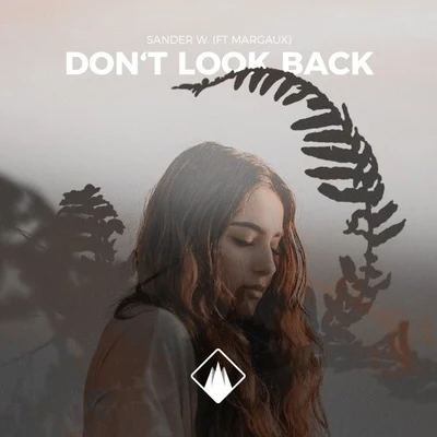 Don&#x27;t Look Back 专辑 Sander W.