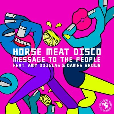 Message To The People (feat. Amy Douglas & Dames Brown) 專輯 Amy Douglas/Horse Meat Disco