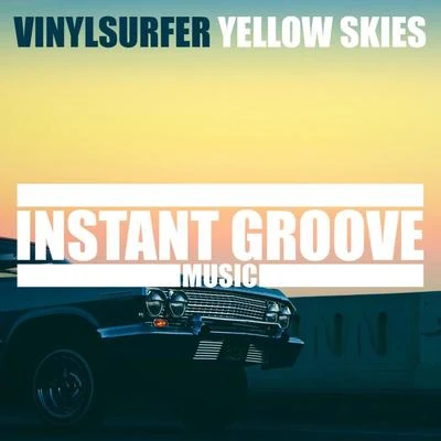 Yellow Skies 专辑 Vinylsurfer