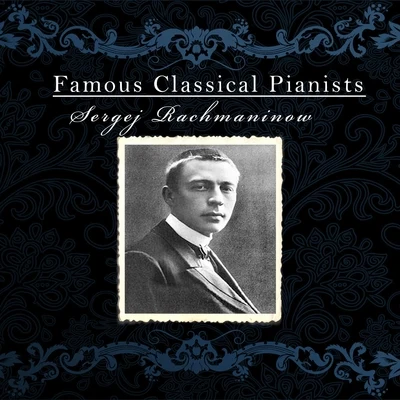 Famous Classical PianistsSergej Rachmaninow 專輯 The Philadelphia Orchestra