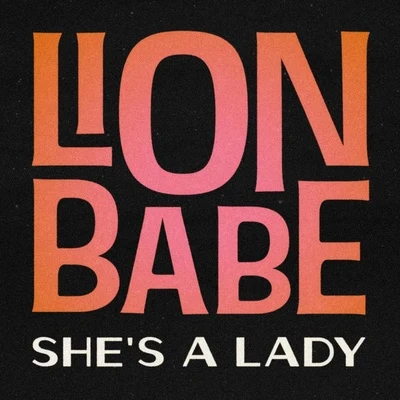 Shes a Lady 专辑 LION BABE