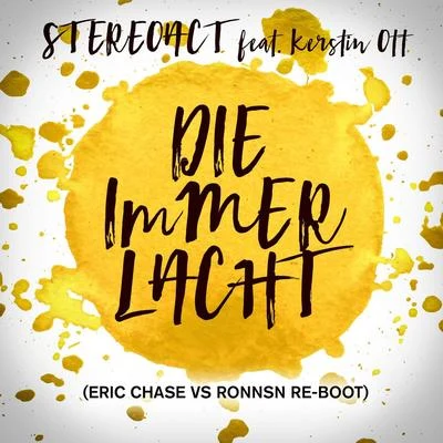 Die immer lacht (feat. Kerstin Ott) [Eric Chase vs. Ronnsn Re-Boot] 專輯 Stereoact