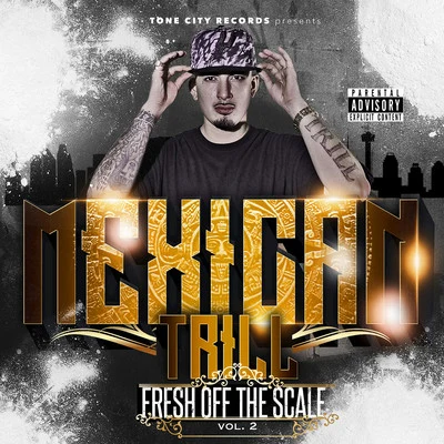 Fresh Off the Scale, Vol. 2 专辑 G/Mexican Trill/OG/Lil Ro/Flatline