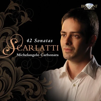 Luigi AttademoMichelangelo CarbonaraGodelieve Schrama Scarlatti: 42 Sonatas