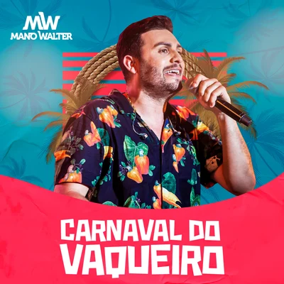 Carnaval do Vaqueiro 专辑 Mano Walter/DJ Pernambuco