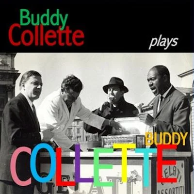 Buddy Collette Plays Buddy Collette 專輯 Chico Hamilton Quintet/Buddy Collette