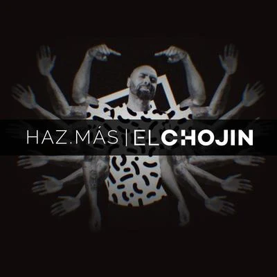 Haz. Más 專輯 Nerviozzo/Blacka/El Chojin