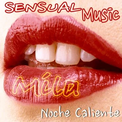 Sensual music: Noche caliente 專輯 MC Matheuzinho/Mila/Naiara Azevedo