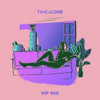 Time Alone (VIP Edit) 专辑 Just Kiddin