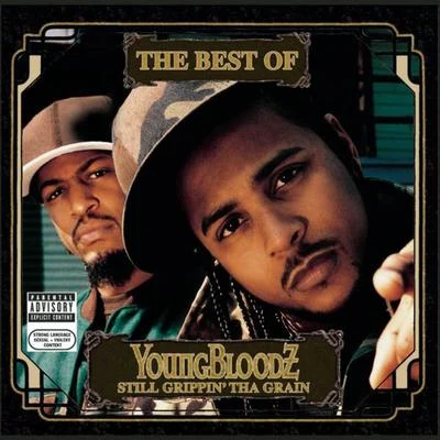 YoungbloodzBirmingham J & F OT有 The Best Of YoungBloodZ: Still Grippin Tha Grain