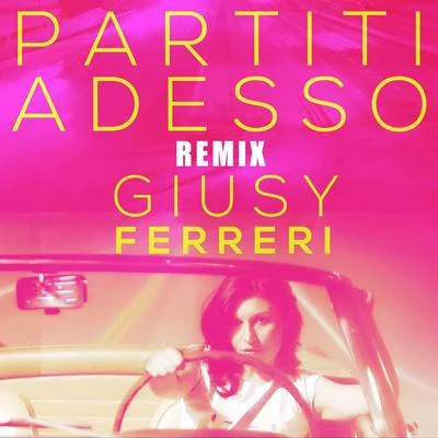 Giusy FerreriMarracash Partiti adesso (Remix)