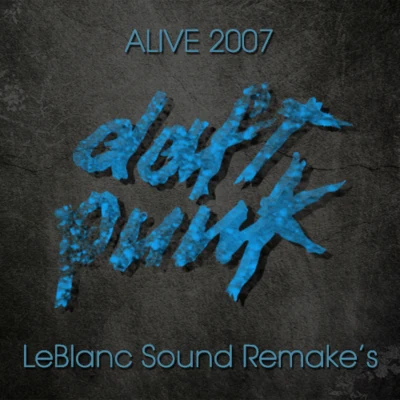 Alive 2007 (LeBlancs Remake) 專輯 Daft Punk