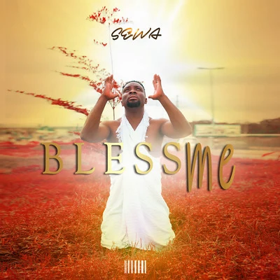 Bless Me 專輯 Sewa/Damilare/Bymborlah