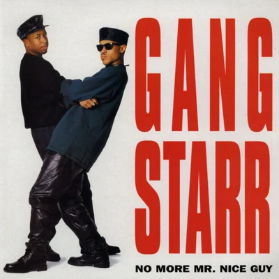 No More Mr. Nice Guy 专辑 Gang Starr