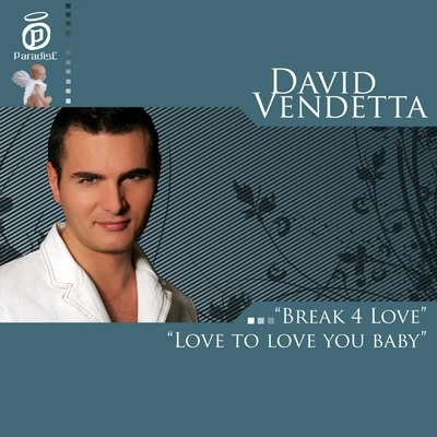 David VendettaRachael Starr Love To Love You Baby & Break 4 Love