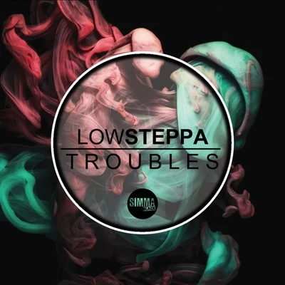 Troubles LP - Deluxe 專輯 Low Steppa