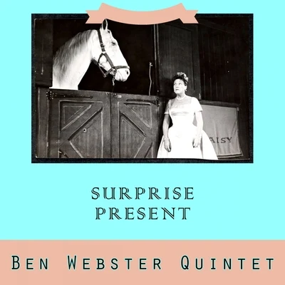 Surprise Present 專輯 Ben Webster Quintet