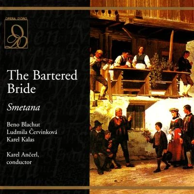 Smetana: The Bartered Bride 專輯 Beno Blachut/Václav Bednář/Eduard Haken/Ivana Mixová/Antonín Daněk