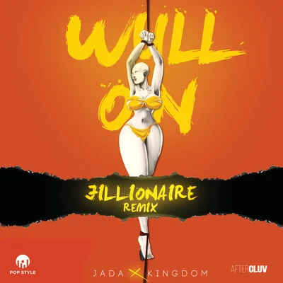 Jada KingdomPopcaan Wull On (Jillionaire Remix)