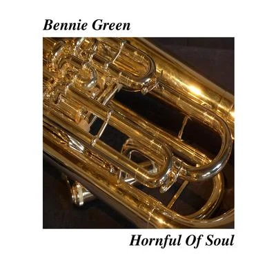 Hornful Of Soul 專輯 Bennie Green